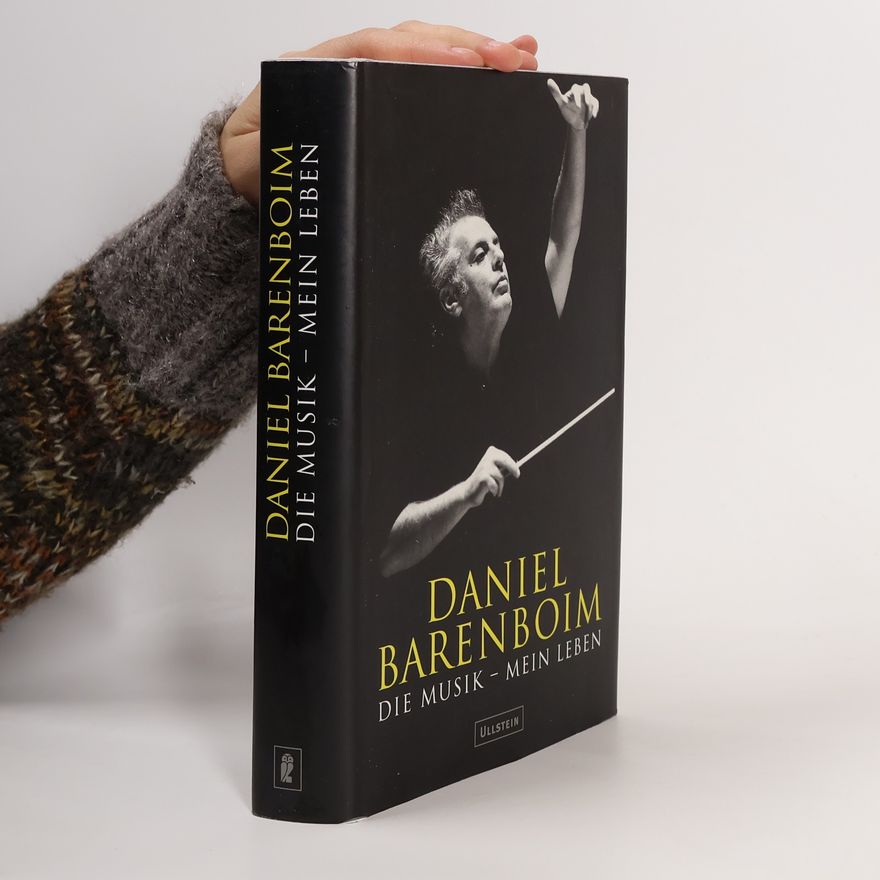 Daniel Barenboim Die Musik - mein Leben