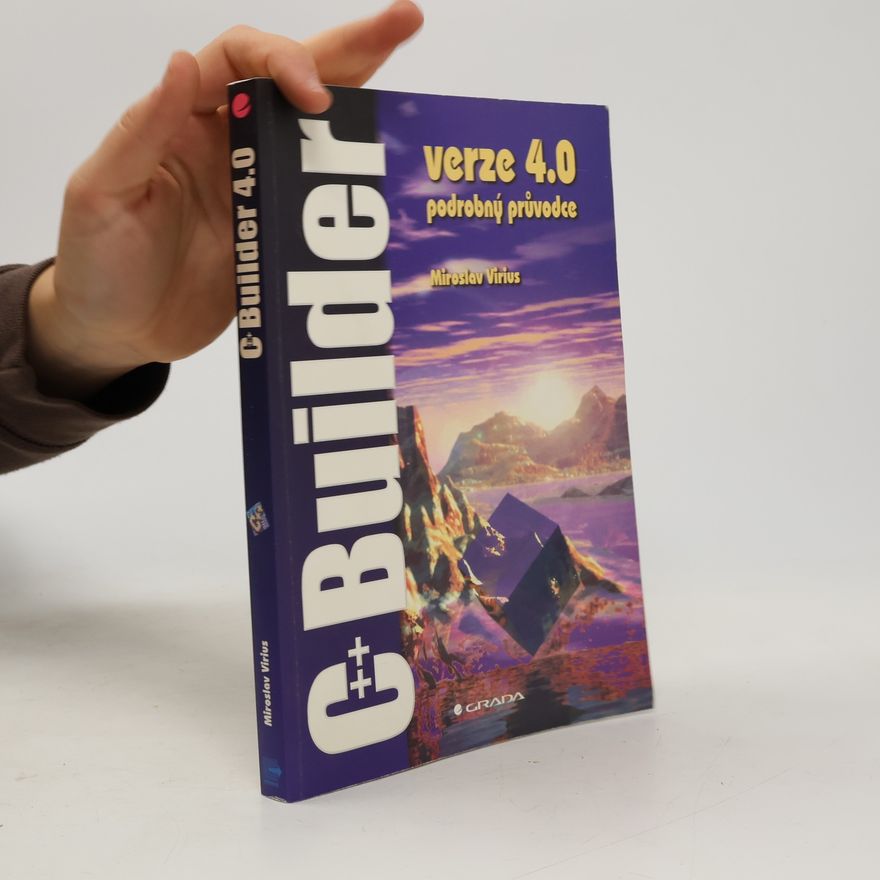 Miroslav Virius C++ Builder, verze 4.0 - podrobný průvodce