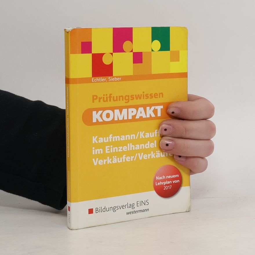 Rafael Echtler Prüfungswissen kompakt - Kaufmann/Kauffrau im Einzelhandel, Verkäufer/Verkäuferin