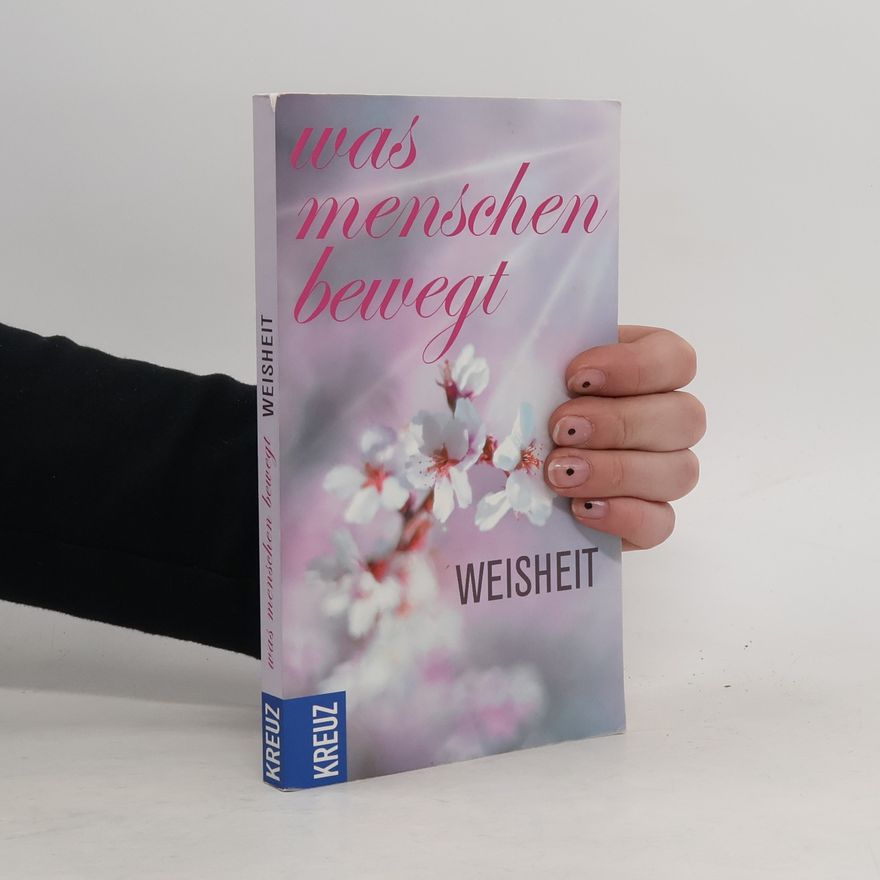 Gabriele Hartlieb Was Menschen bewegt - Weisheit