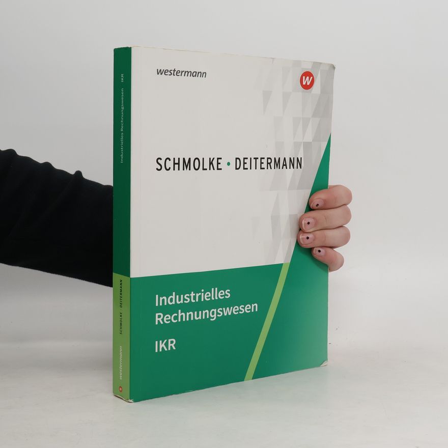 Wolf-Dieter Rückwart Industrielles Rechnungswesen - IKR. Schülerband