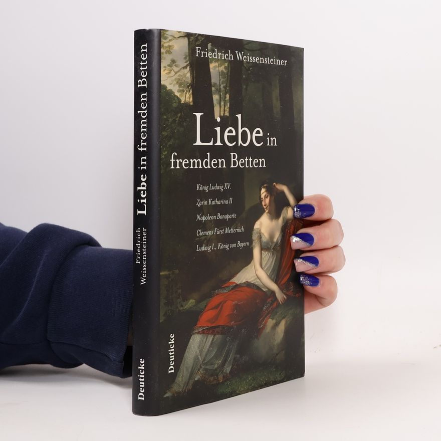 Friedrich Weissensteiner Liebe in fremden Betten