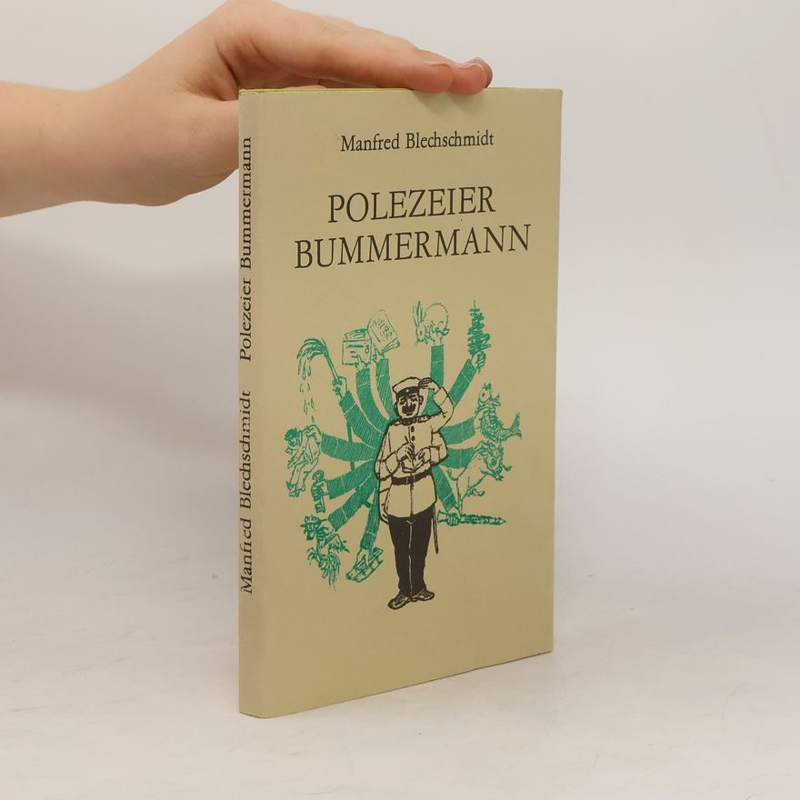 Manfred Blechschmidt Polezeier Bummermann