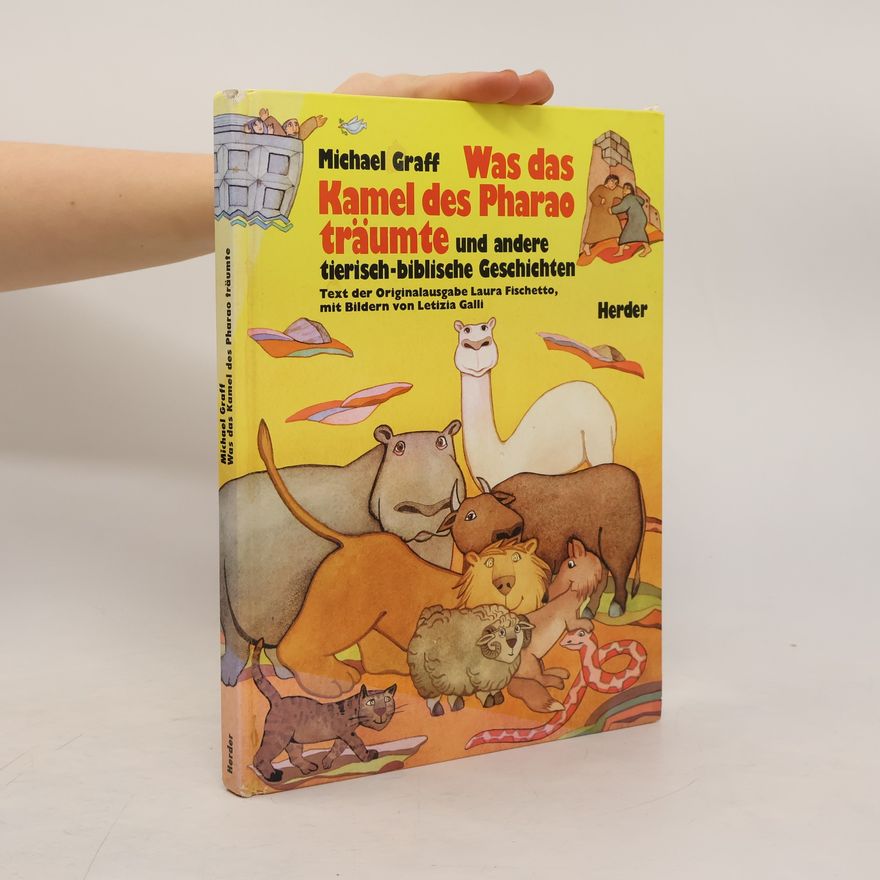 Michael Graff Was das Kamel des Pharao träumte und andere tierisch-biblische Geschichten