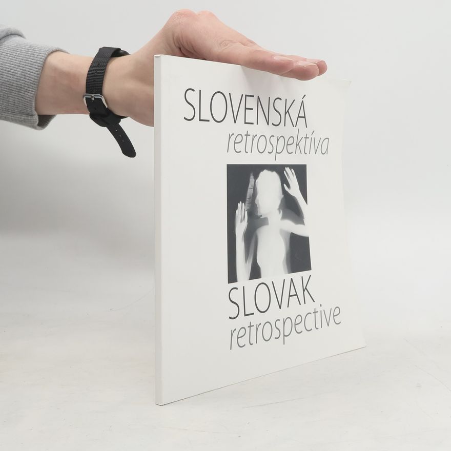 Autorenkollektiv Slovenská retrospektíva. Slovak retrospective