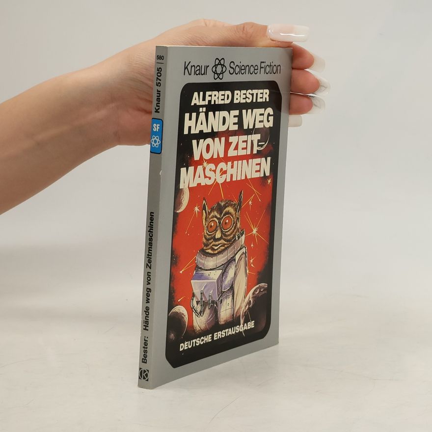 Alfred Bester Hände weg von Zeitmaschinen.
