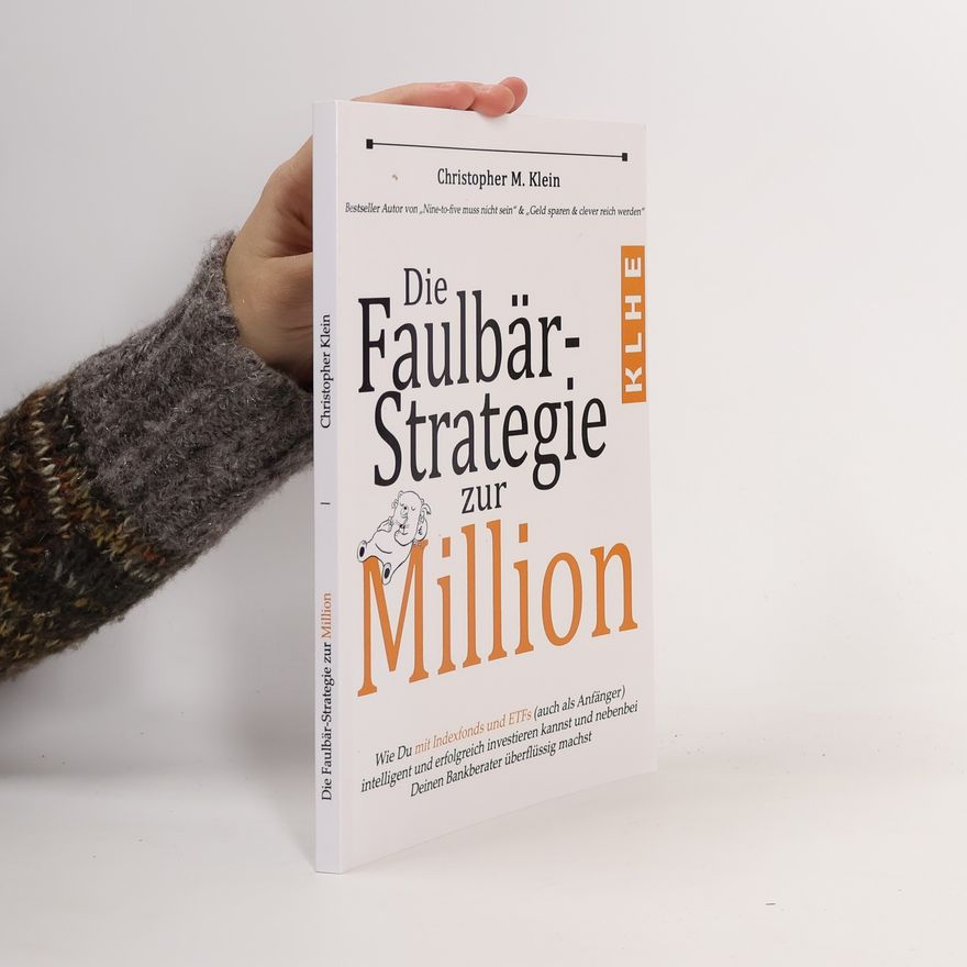 Christopher Klein Die Faulbär-Strategie zur Million