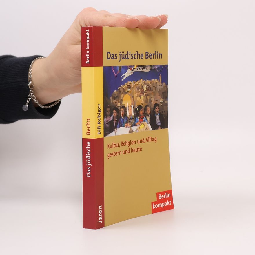 Bill Rebiger Das jüdische Berlin