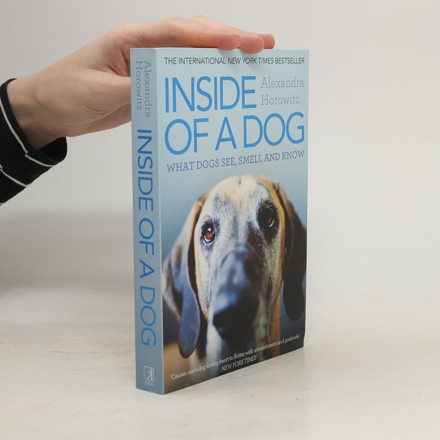 Alexandra Horowitz Inside of a Dog