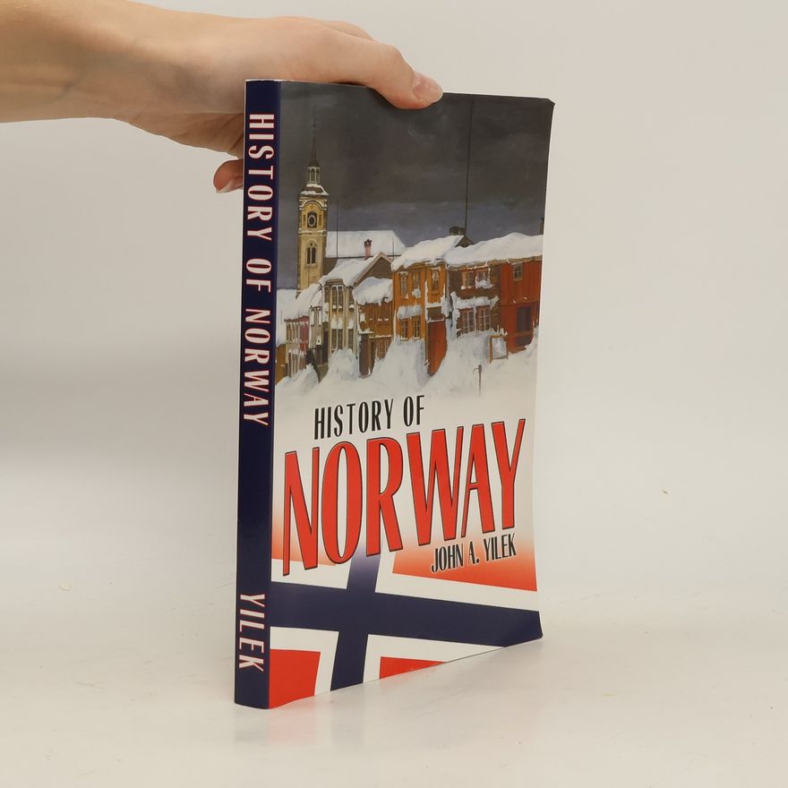 John A. Yilek History of Norway