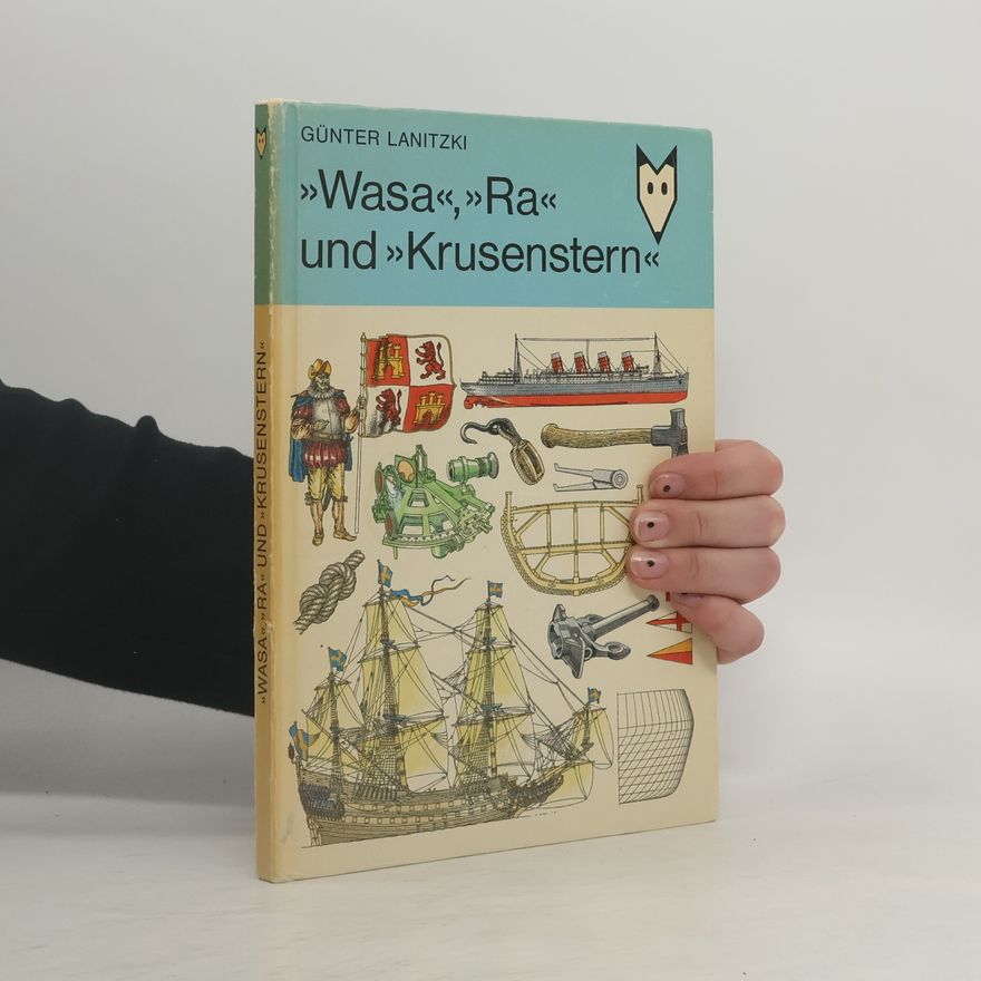 Günter Lanitzki "Wasa", "Ra" und "Krusenstern"