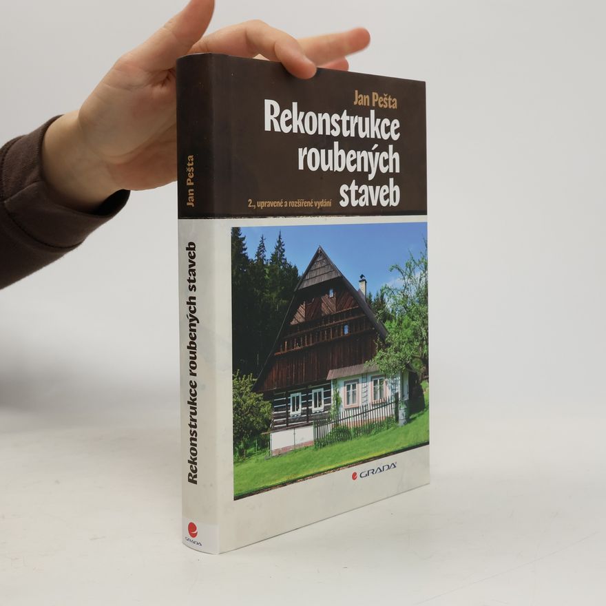 Jan Pešta Rekonstrukce roubených staveb