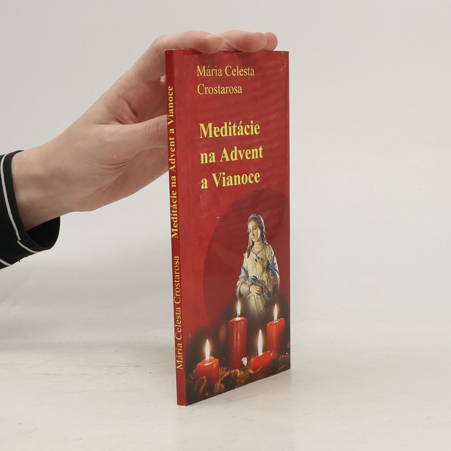 Mária Celesta Crostarosa Meditácie na Advent a Vianoce