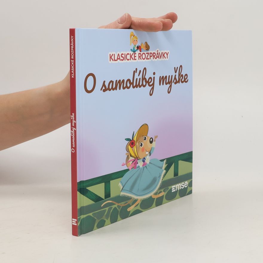 Autorenkollektiv Klasické rozprávky. O samoľúbej myške