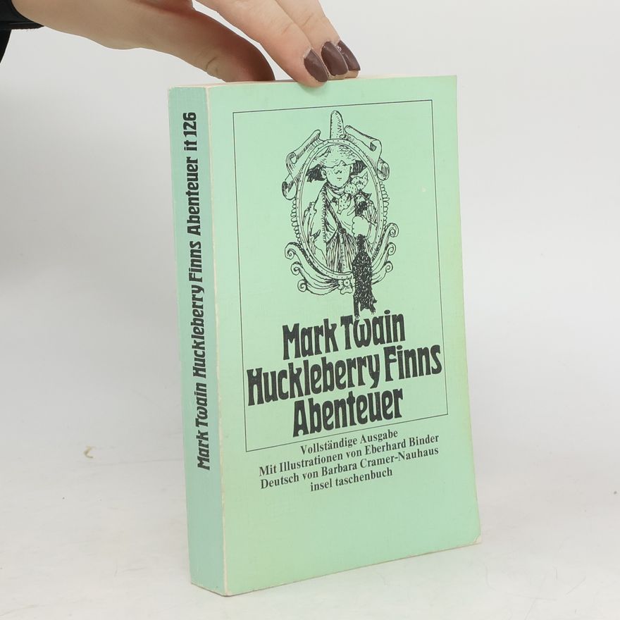 Mark Twain Huckleberry Finns Abenteuer Vollständige Ausgabe