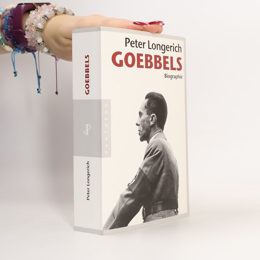Peter Longerich Joseph Goebbels