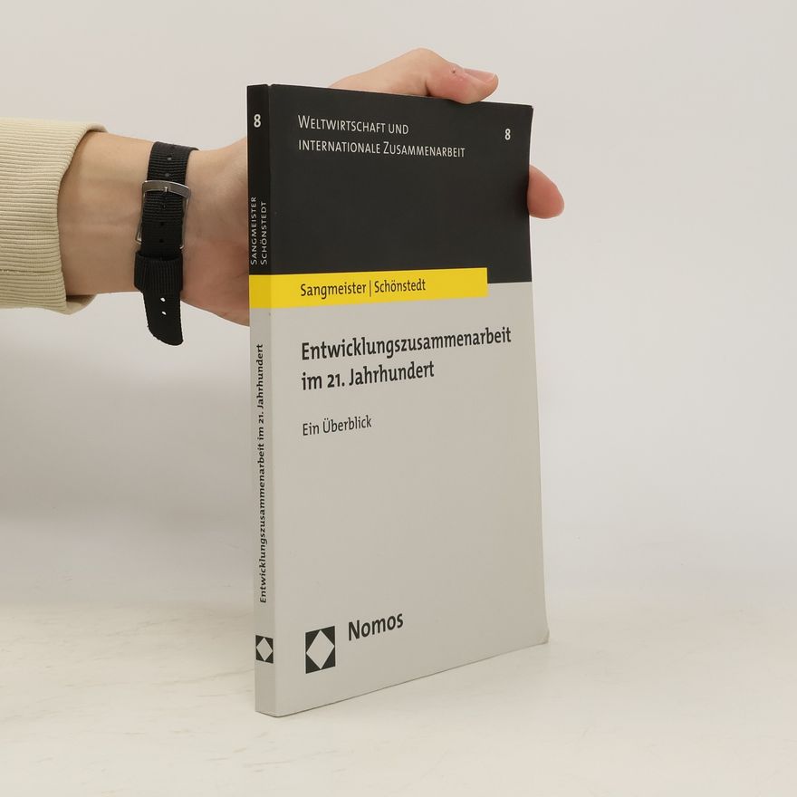 Hartmut Sangmeister Entwicklungszusammenarbeit im 21. Jahrhundert