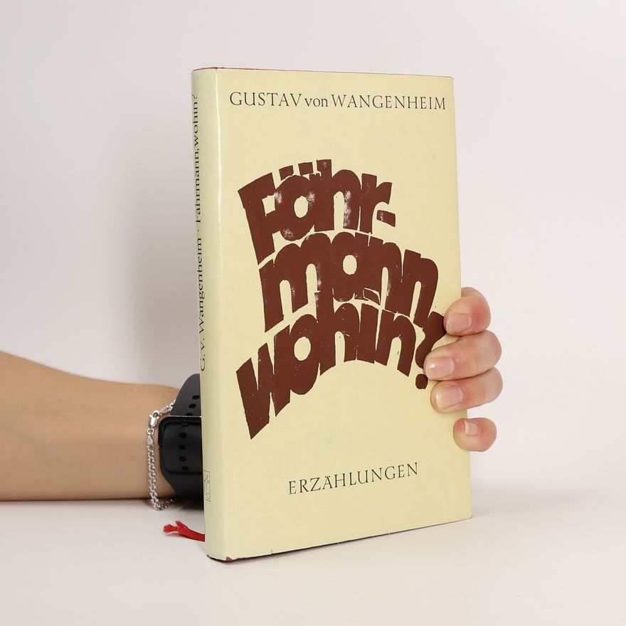 Gustav von Wangenheim Fährmann, wohin?