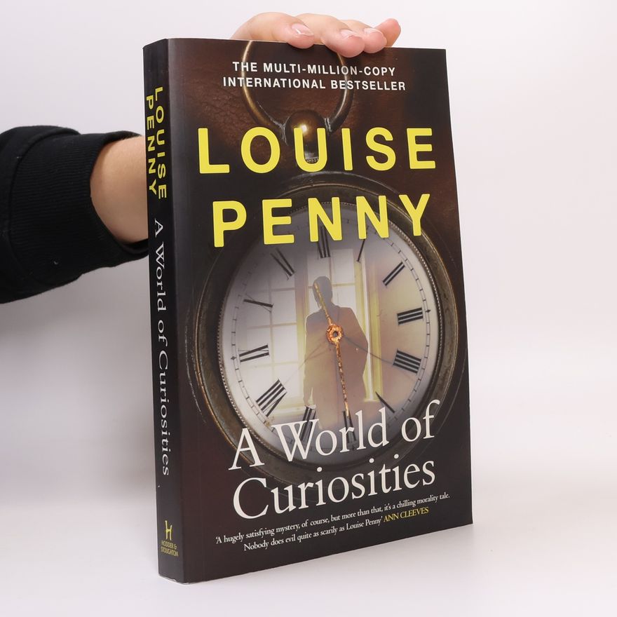 Louise Penny A World of Curiosities