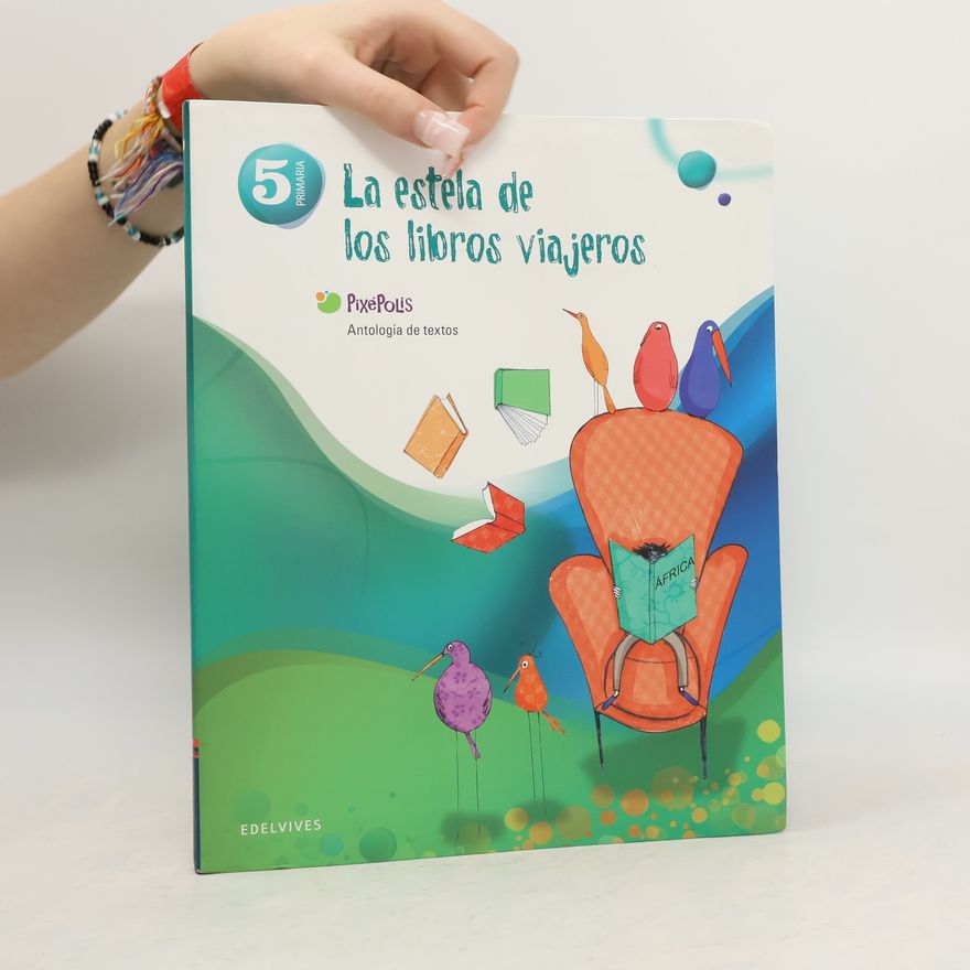 Sagrario Pinto Pixépolis - 5: La estela de los libros viajeros