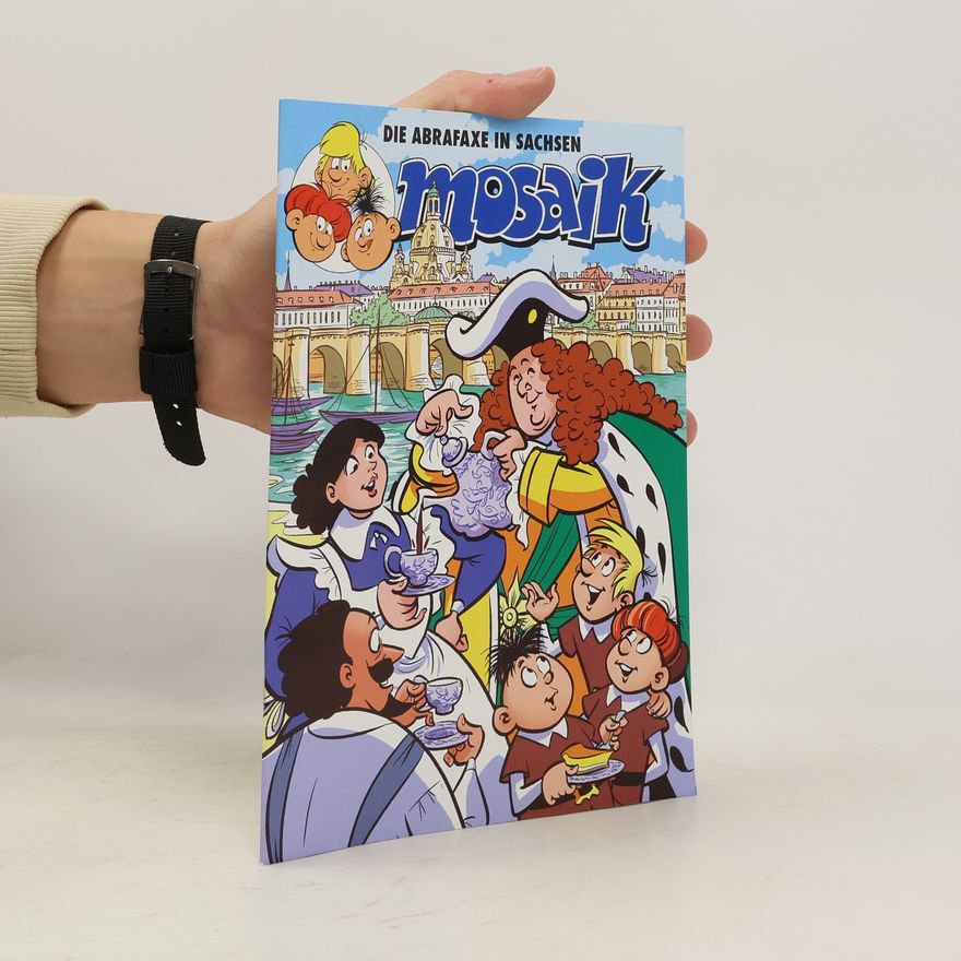 Autorenkollektiv Die Abrafaxe in Sachsen. Mosaik