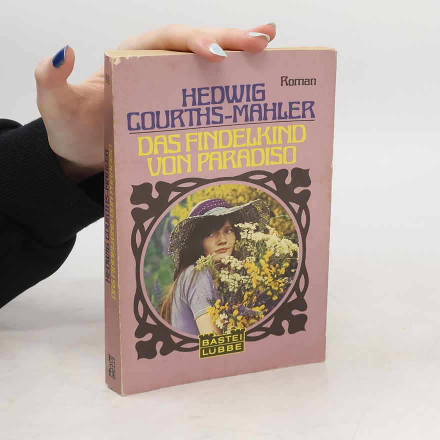 Hedwiga Courthsová-Mahlerová Das Findelkind von Paradiso