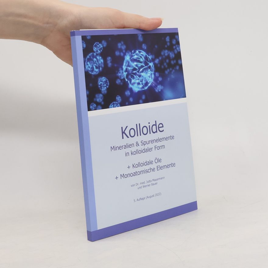 Autorenkollektiv Kolloide: Mineralien & Spurenelemente in kolloidaler Form