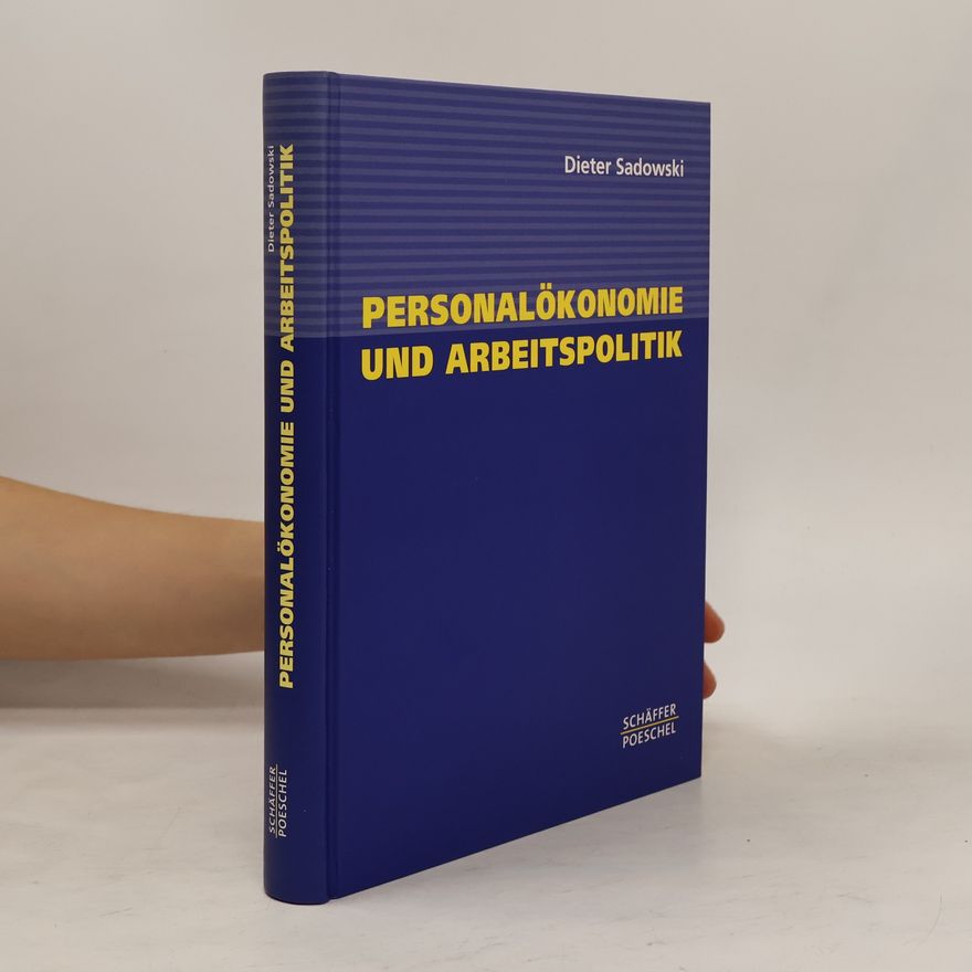 Dieter Sadowski Personalökonomie und Arbeitspolitik