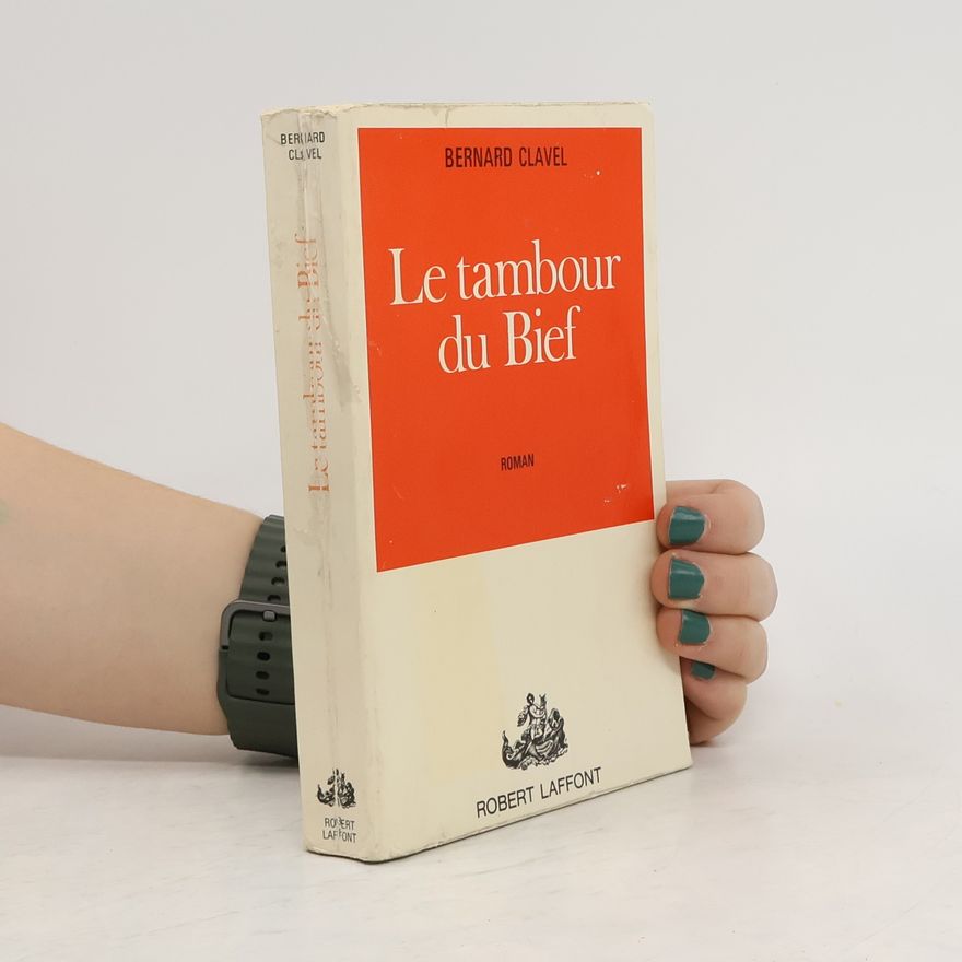 Bernard Clavel Le tambour du Bief