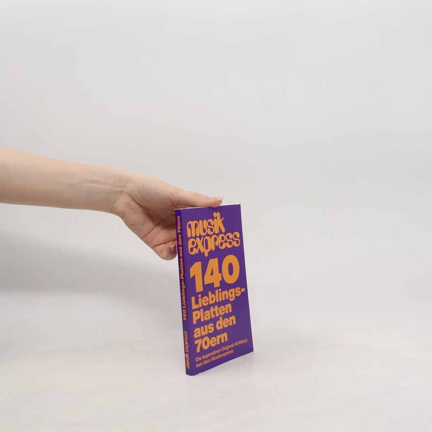 Autorenkollektiv 140 Lieblings-Platten aus den 70ern