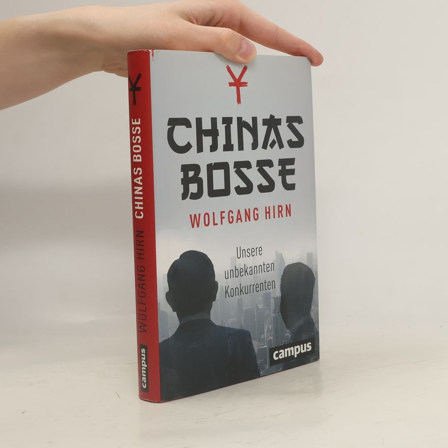 Wolfgang Hirn Chinas Bosse