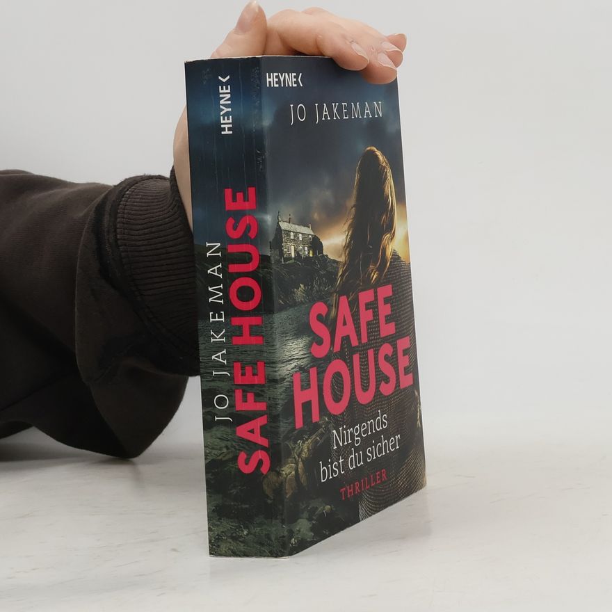 Jo Jakeman Safe House - Nirgends bist du sicher