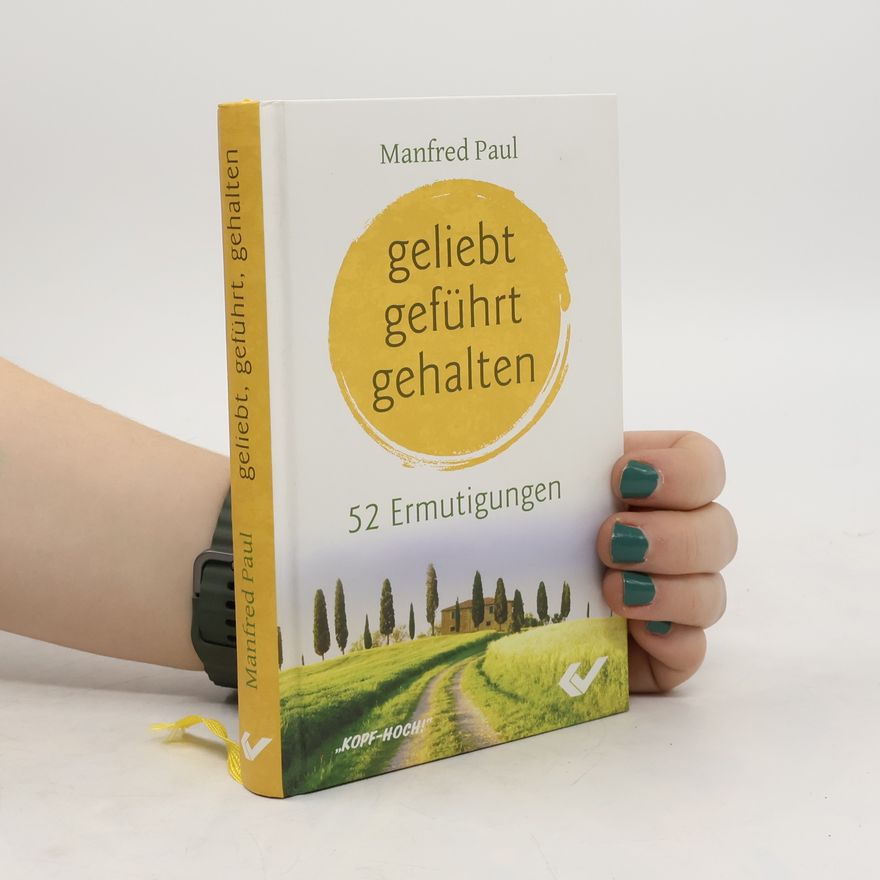 Manfred Paul geliebt, geführt, gehalten