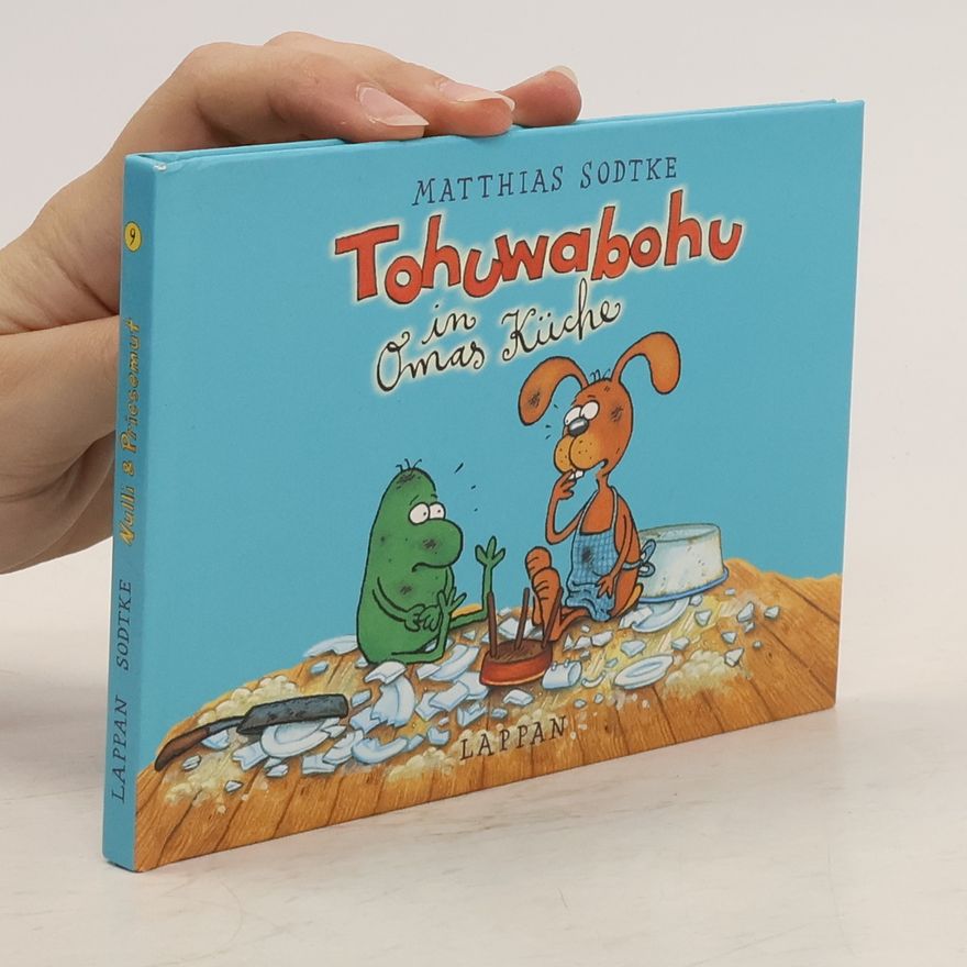 Matthias Sodtke Tohuwabohu in Omas Küche