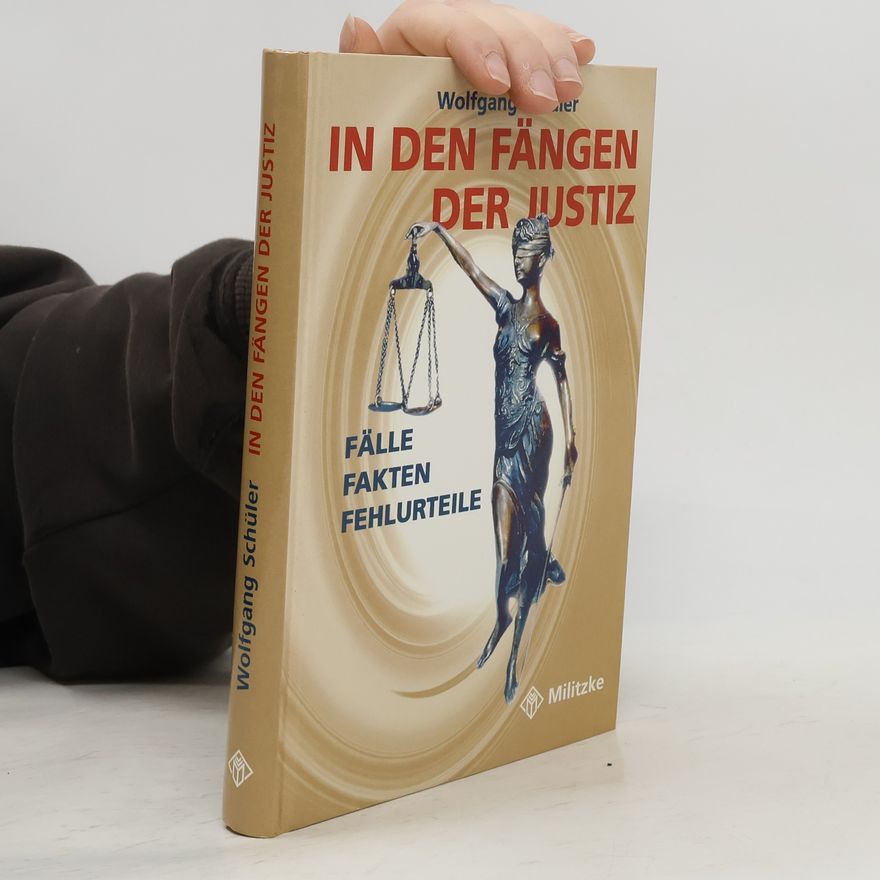 Wolfgang Schüler In den Fängen der Justiz