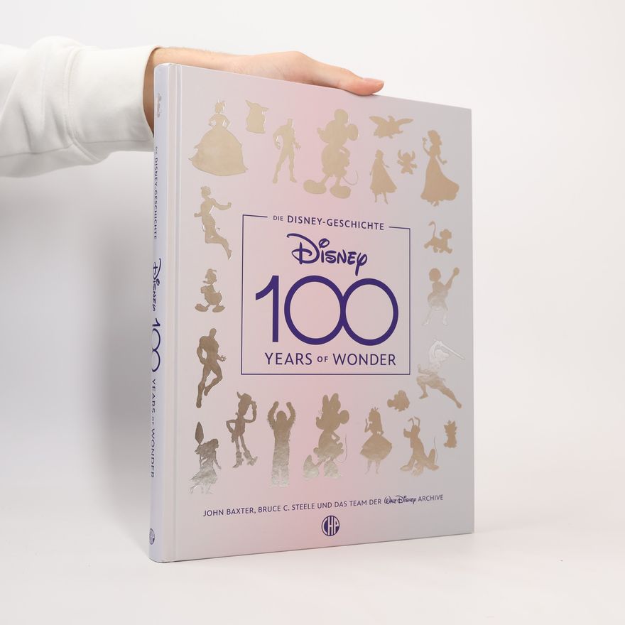 John M. Baxter Die Disney-Geschichte – 100 Years of Wonder