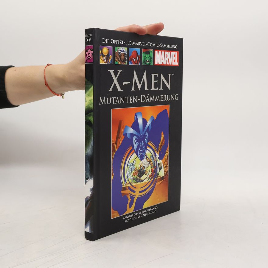 Autorenkollektiv Die offizielle Marvel-Comic-Sammlung Classic XV. X-Men: Mutanten-Dämmerung