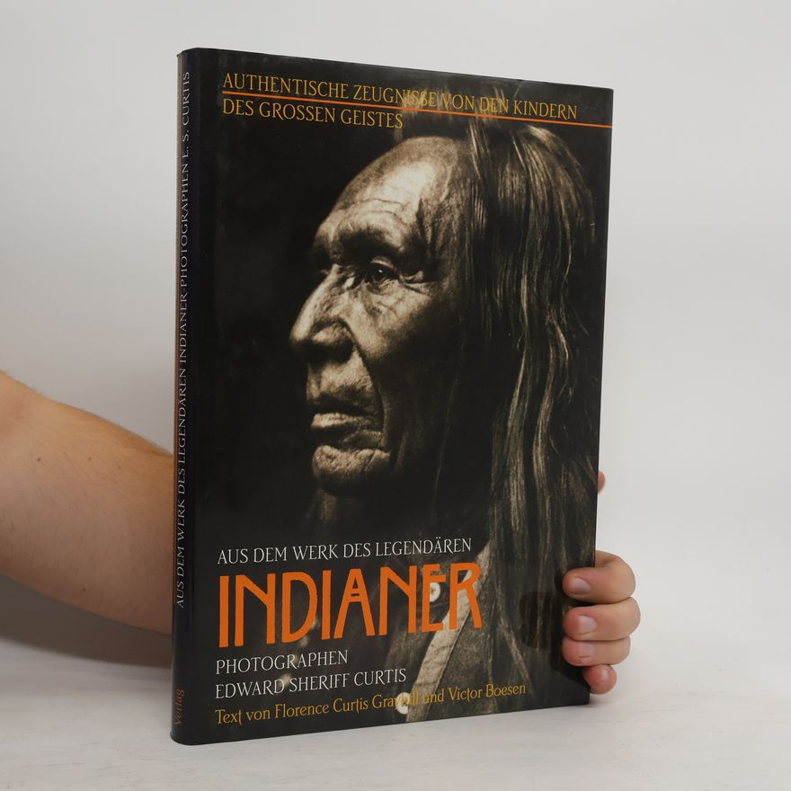 Autorenkollektiv Authentische Zeugnisse von den Kindern des grossen Geistes. Aus dem werk des Legendären Indianer