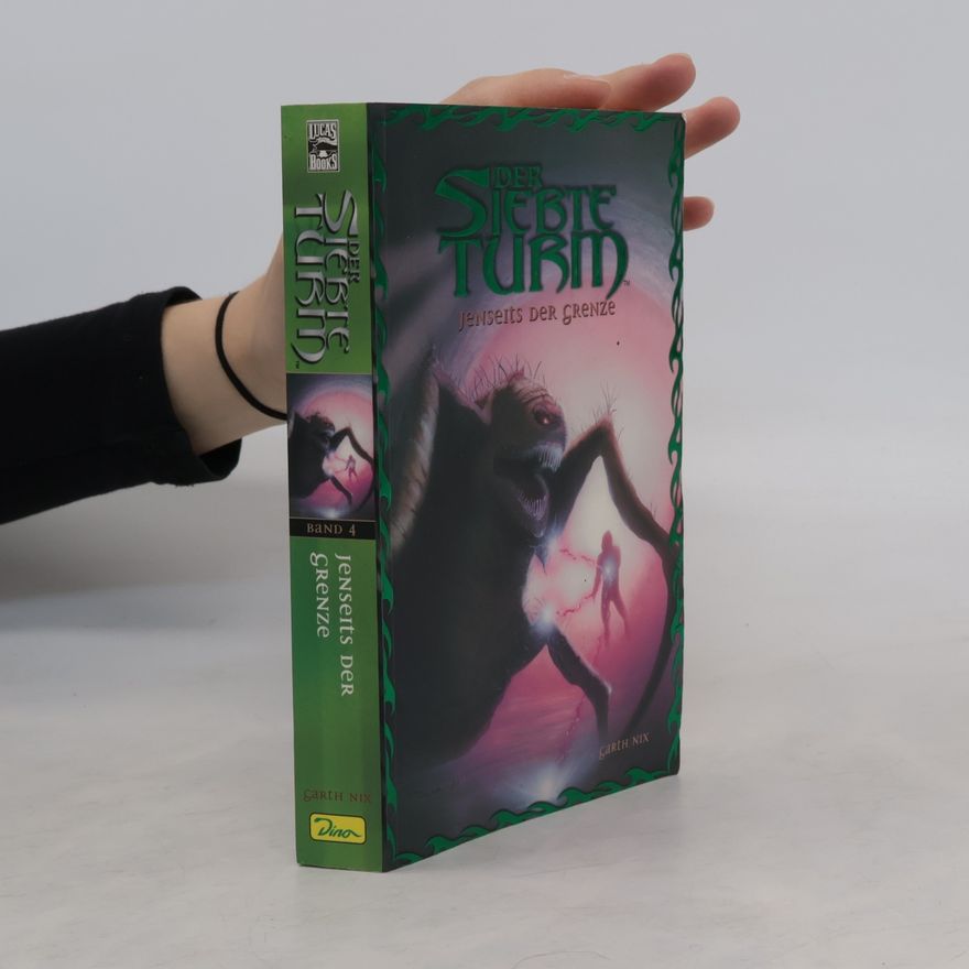 Garth Nix Der Siebte Turm - Jenseits der Grenze. Jenseits der Grenze