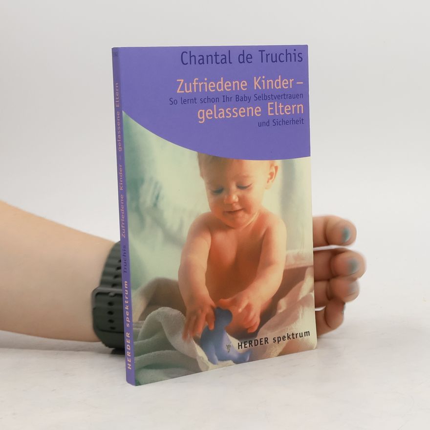 Chantal de Truchis Zufriedene Kinder - gelassene Eltern