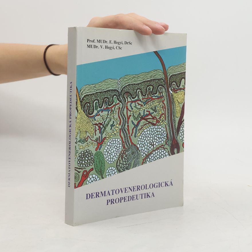 Vladimír Hegyi Dermatovenerologická propedeutika