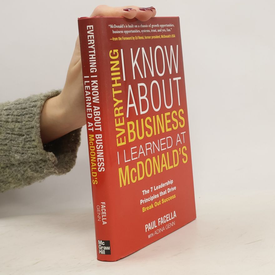Paul Facella Everything I Know About Business I Learned at McDonald's