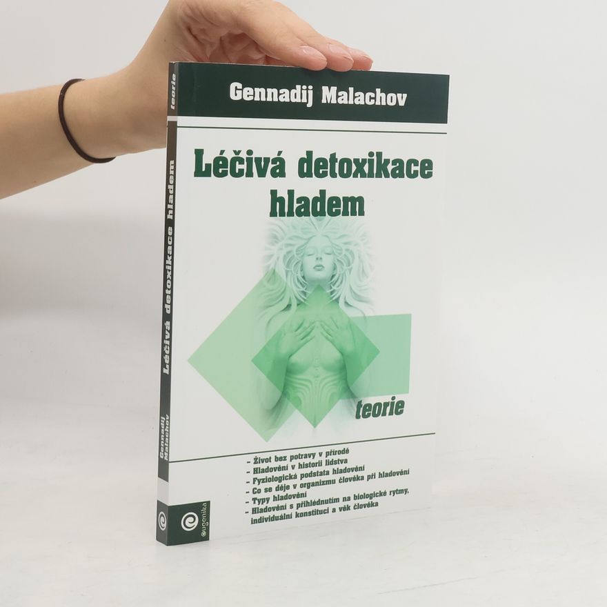 Gennadij Petrovič Malachov Léčivá detoxikace hladem - teorie