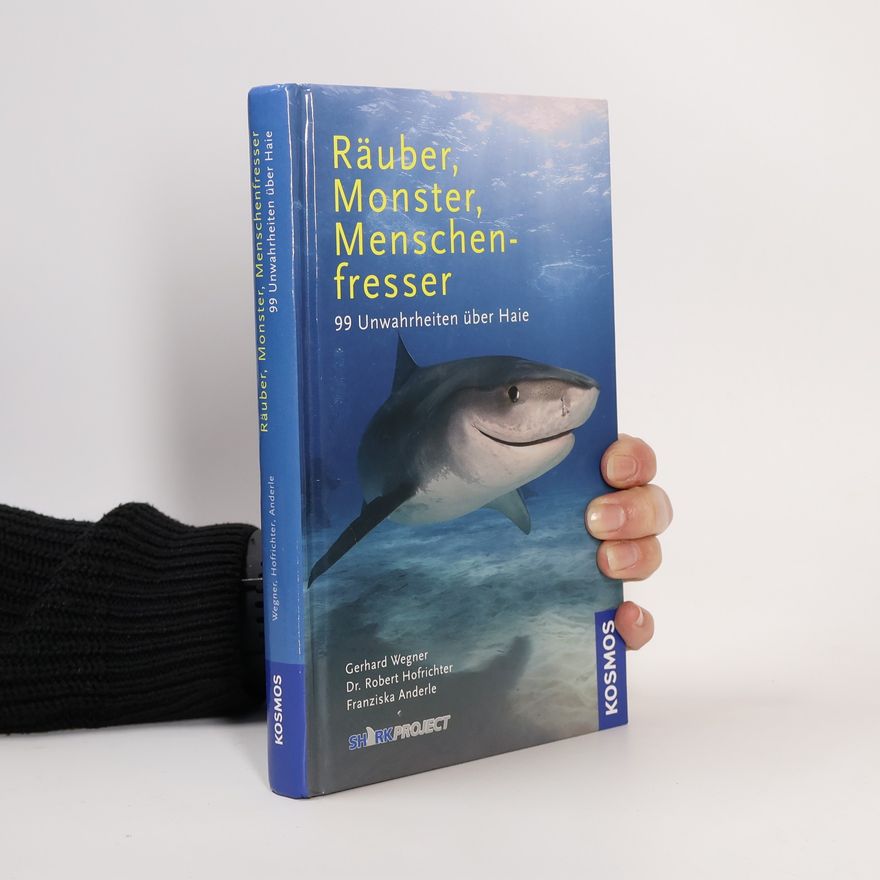 Gerhard Wegner Räuber, Monster, Menschenfresser