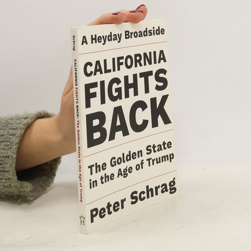 Peter Schrag California Fights Back