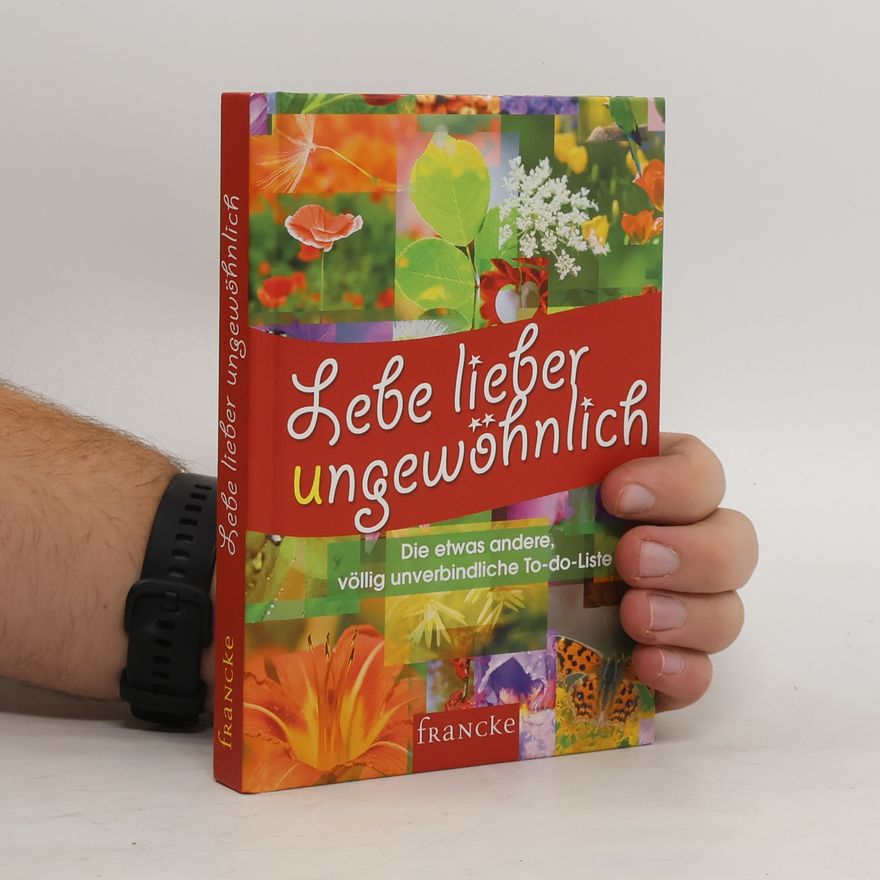 Autorenkollektiv Lebe lieber ungewöhnlich
