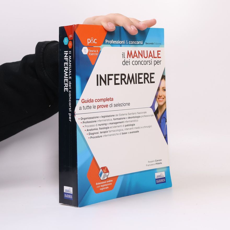 Francesco Pittella Professioni & concorsi: Il manuale dei concorsi per infermiere. Guida completa a tutte le prove di selezione