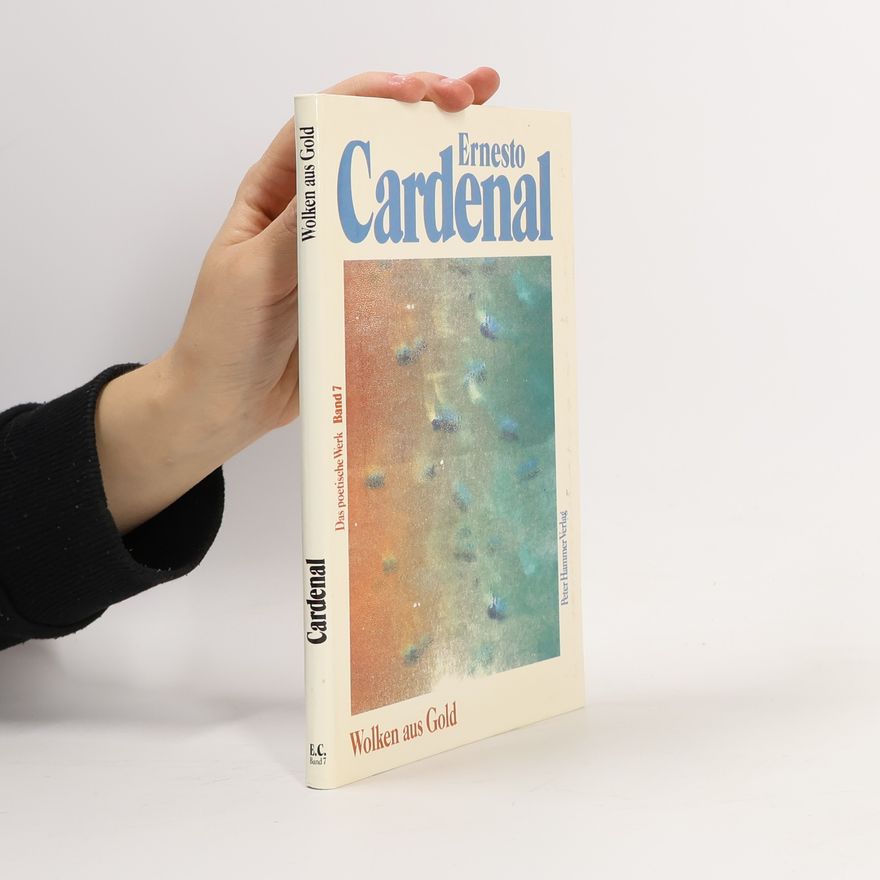 Ernesto Cardenal Wolken aus Gold