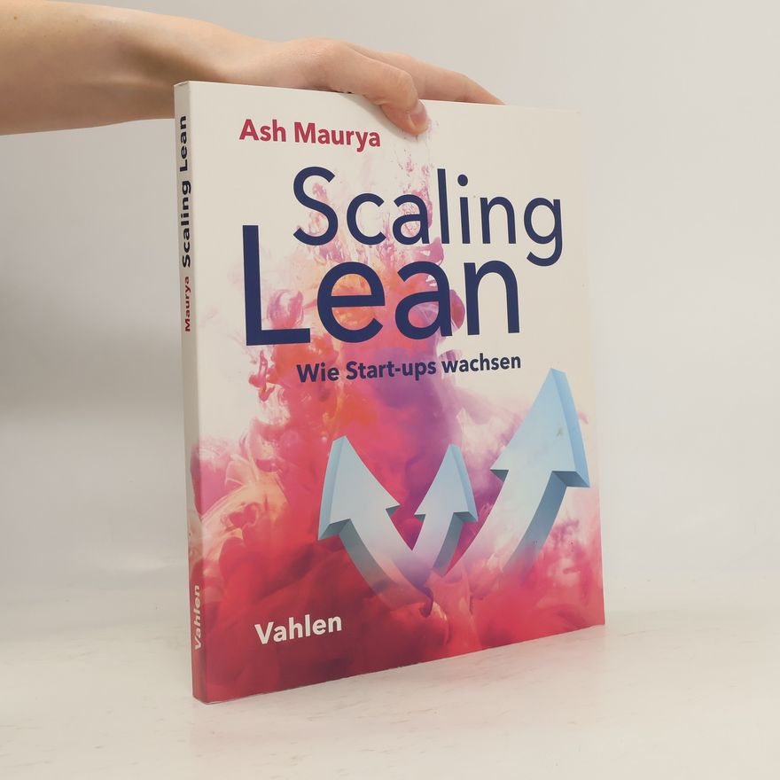 Ash Maurya Scaling Lean