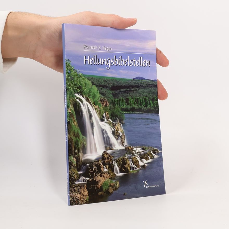 Kenneth Erwin Hagin Heilungsbibelstellen
